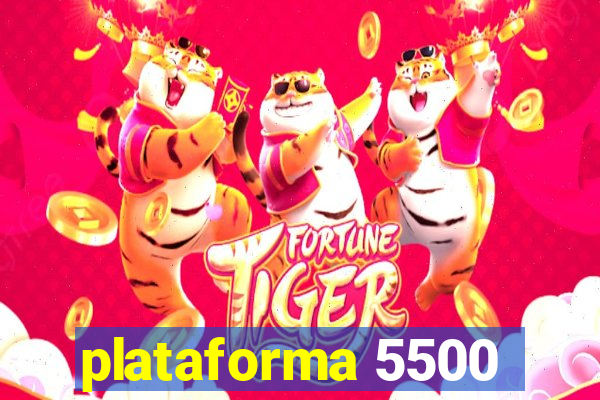 plataforma 5500